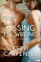 [Wrong Man 01] • Kissing Mr. Wrong